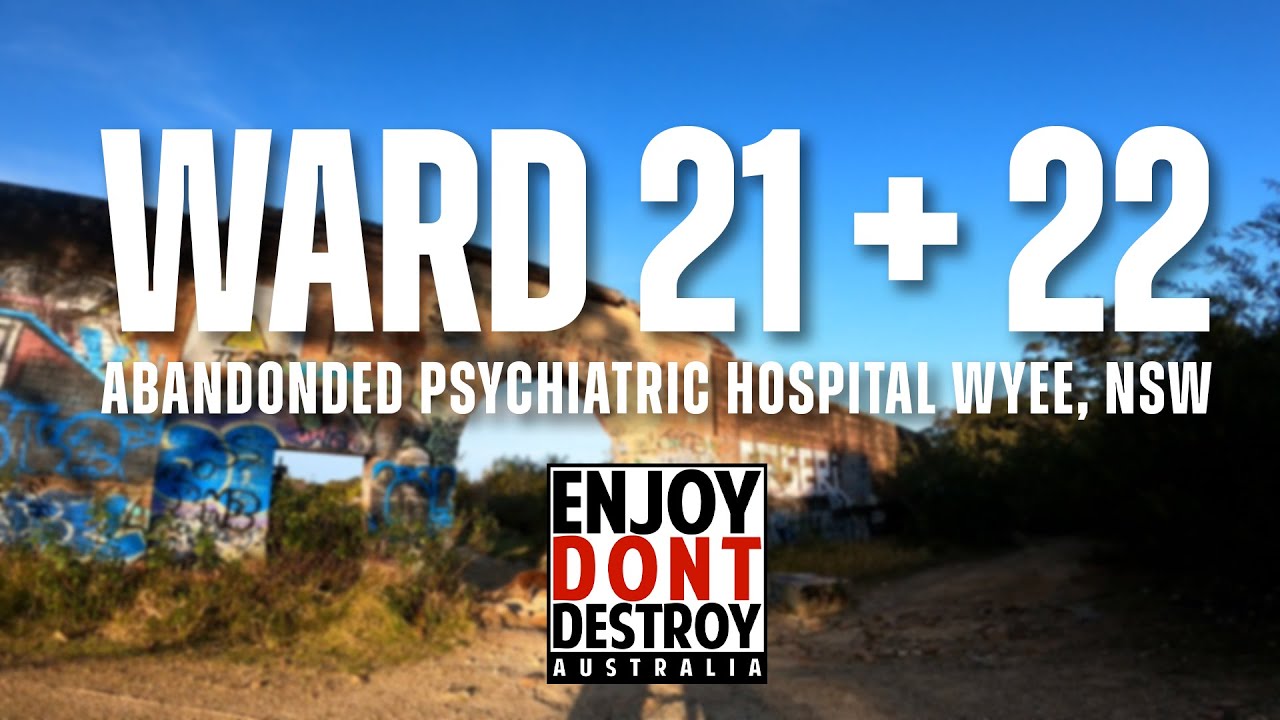 Abandoned Psychiatric Hospital Ward 21 + 22 - Wyee, NSW