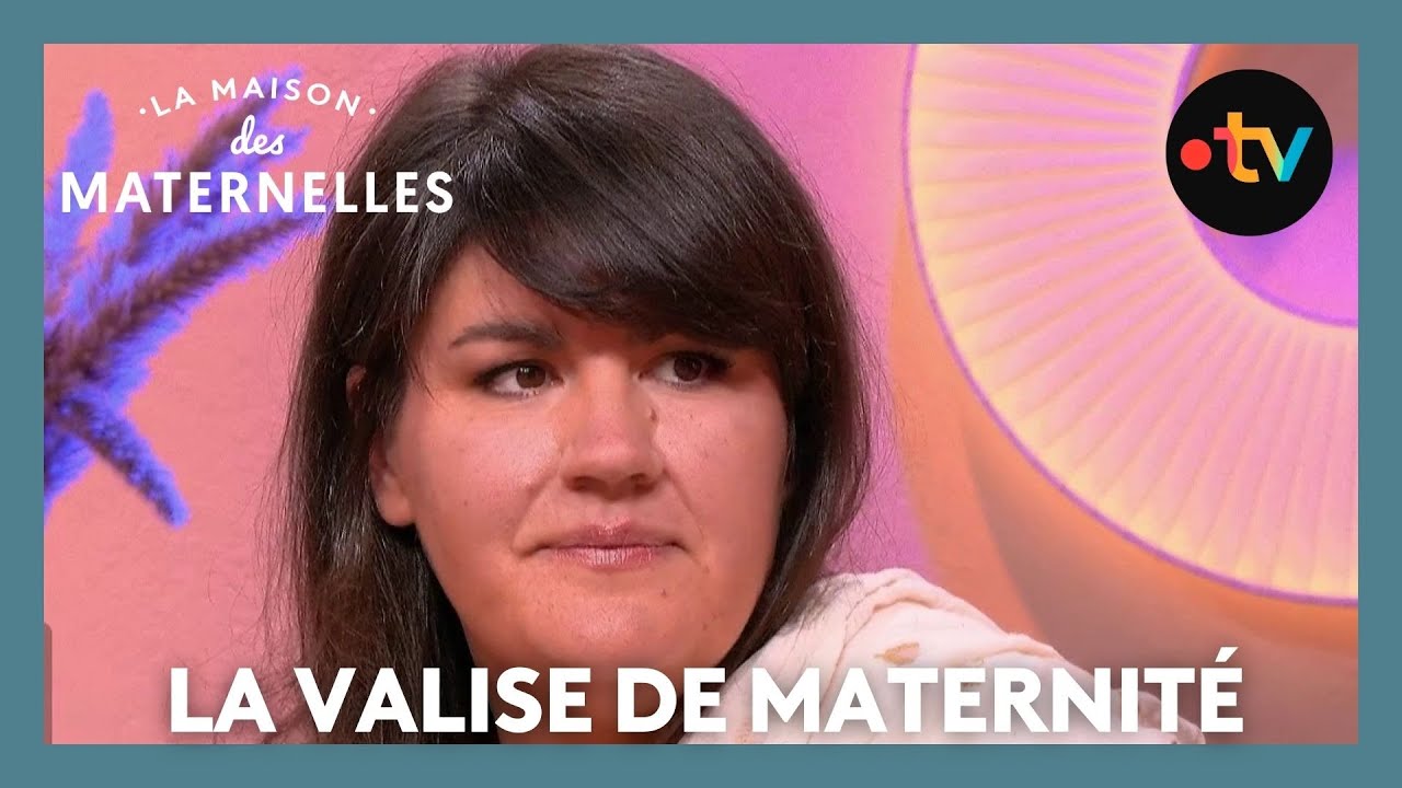 La valise de maternité - La Maison des maternelles #LMDM