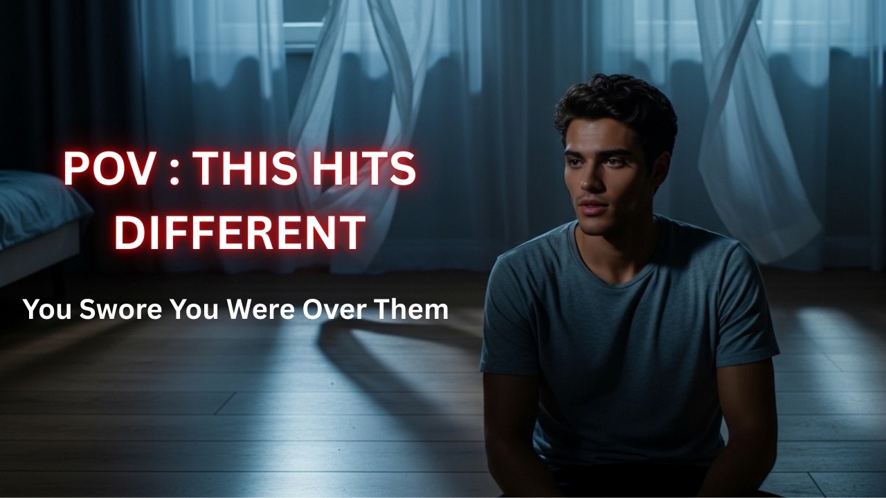 POV - You Swore You Were Over Them (Official) Sad Song, Love Song