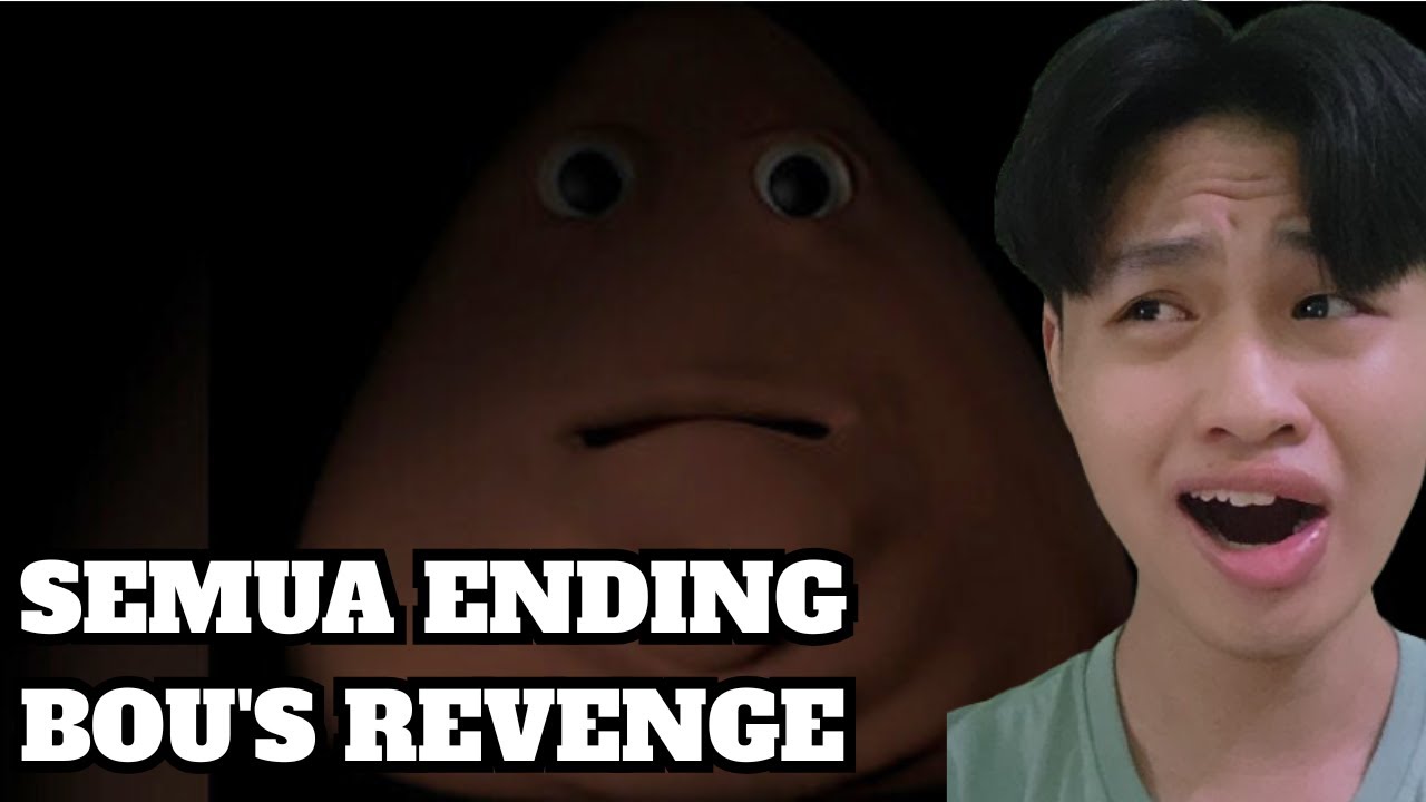 TAMATIN SEMUA ENDING BOU'S REVENGE - Bou's Revenge