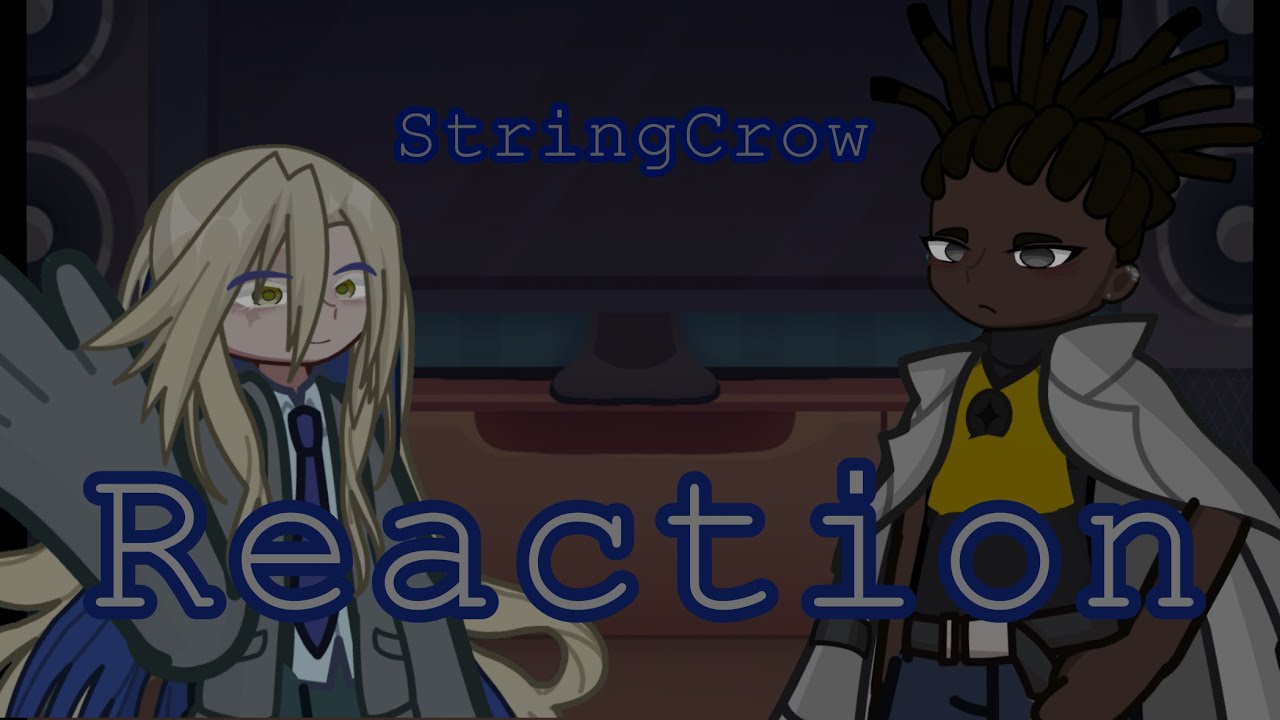 Ugghhhh If only there was a Stringcrow Reaction I could watchuhhhh || 2XSPEED || Feb15thSpecial ||