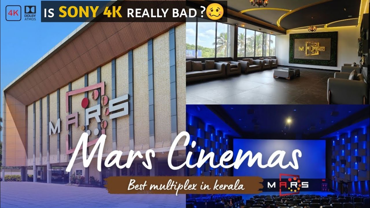 Why again Sony 4k? | Mars Cinemas, changaramkulam |  Best multiplex in kerala!🫣