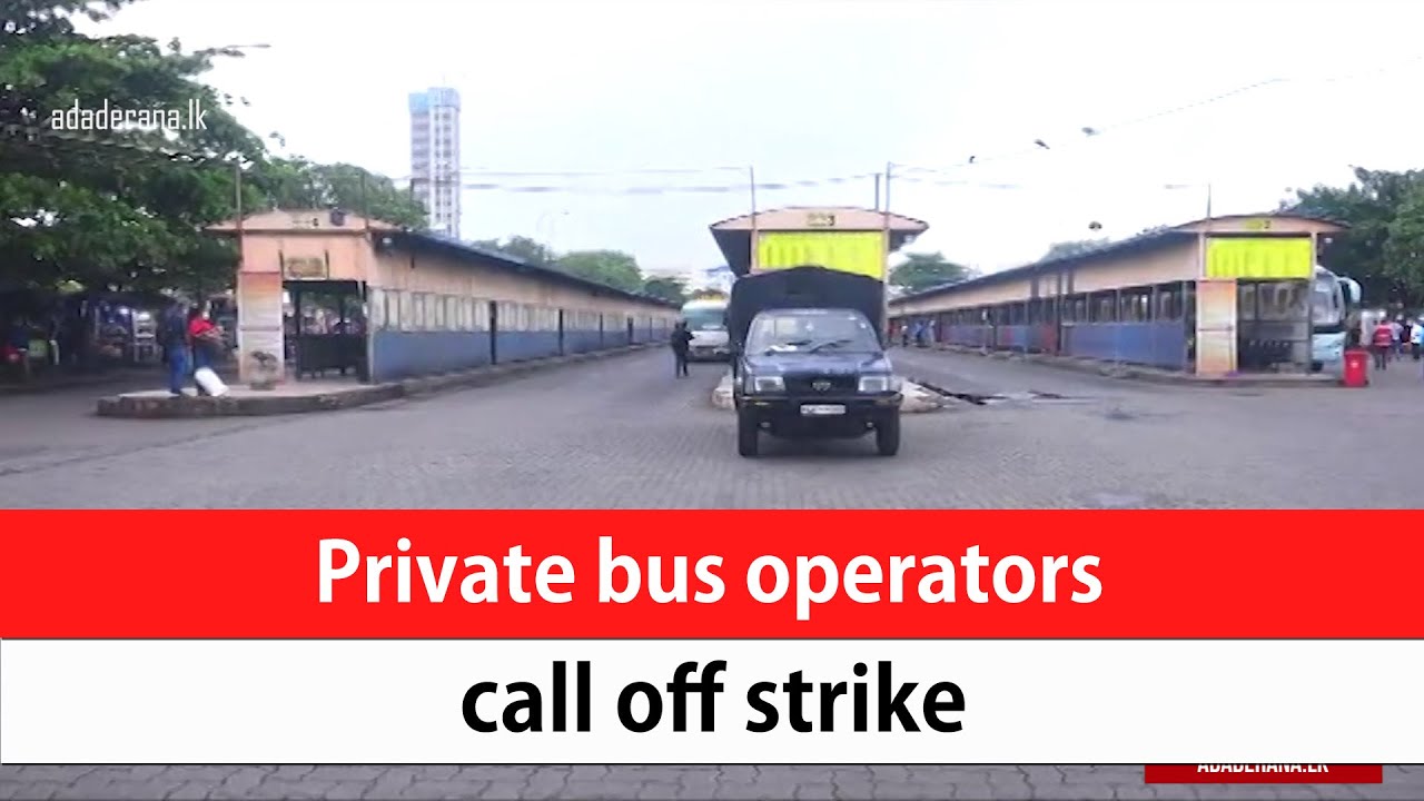 Private bus operators call off strike (English)