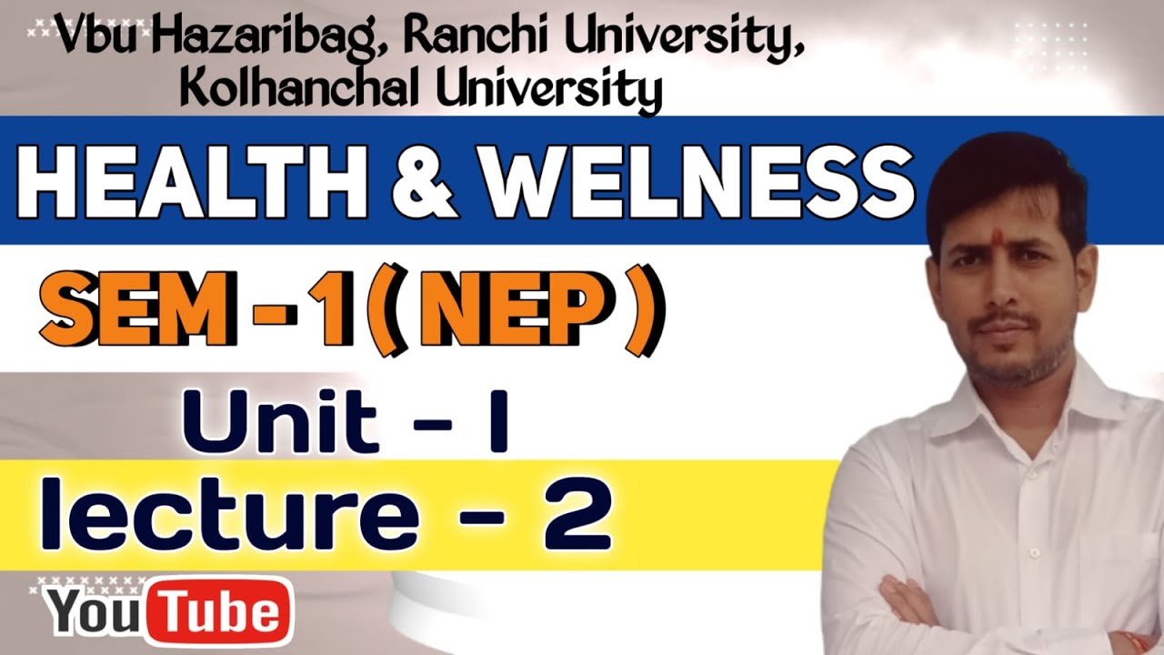 health and wellness UNIT-1 LECTURE 2 ||#ranchiuniversity  || #kolhan_university  || #vbu_hazaribag