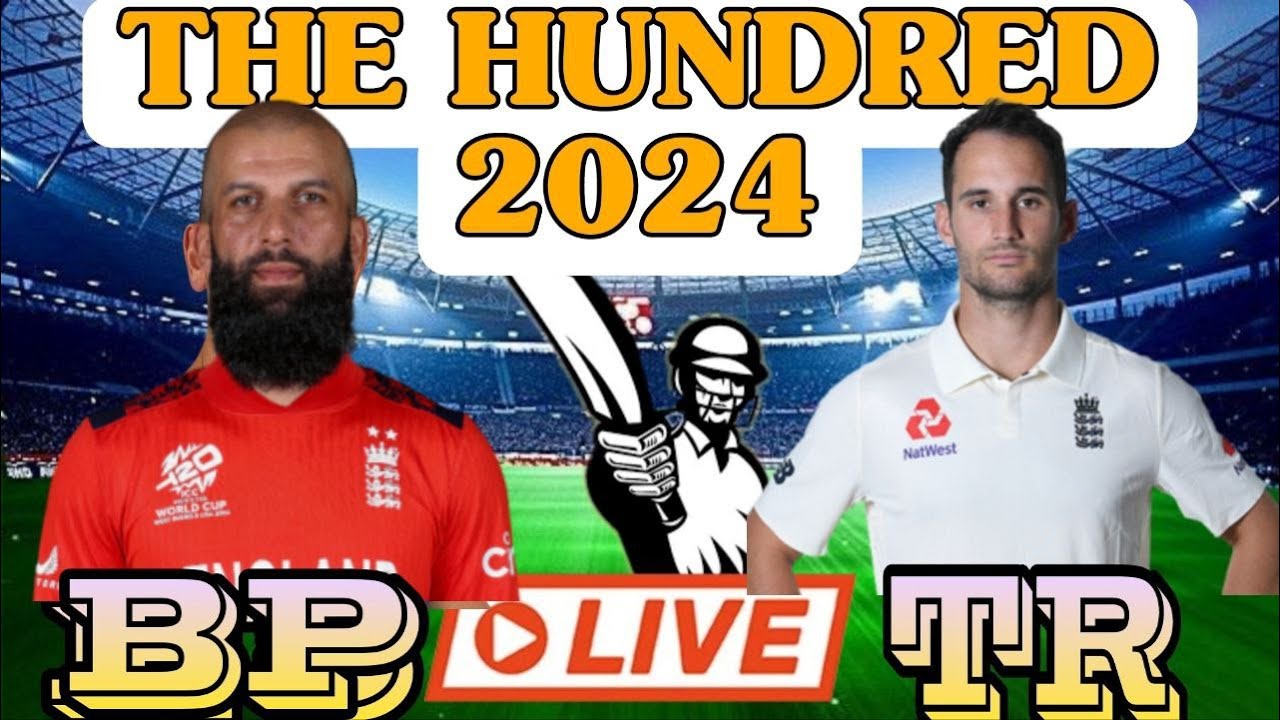 🔴LIVE MATCH BP VS TR  9TH  MATCH  THE HUNDRED  2024
