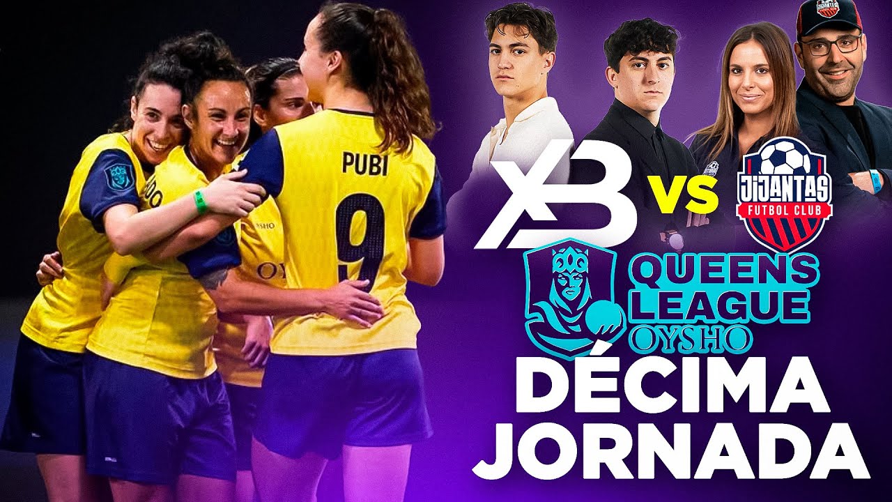 XBUYER TEAM vs JIJANTAS FC  ¡Jornada 10 QUEENS LEAGUE! *Debut de Eli del Estal*
