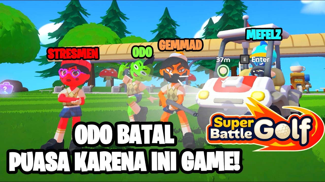 4 FATHER BIKIN @OdoKentang MARAH MARAH BATAL PUASA KARENA GAME INI ! SUPER BATTLE GOLF