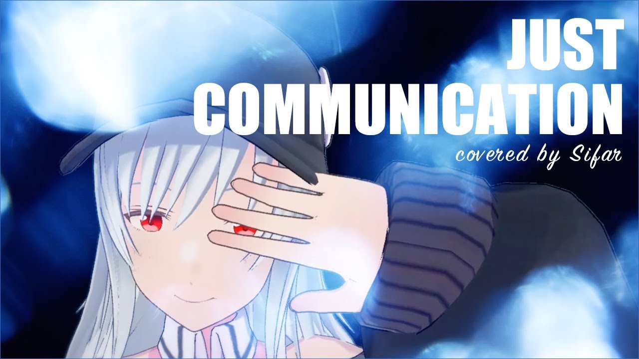 JUST COMMUNICATION 歌ってみた by Sifar（シファル）　#vtuber #歌ってみた #歌系vtuber