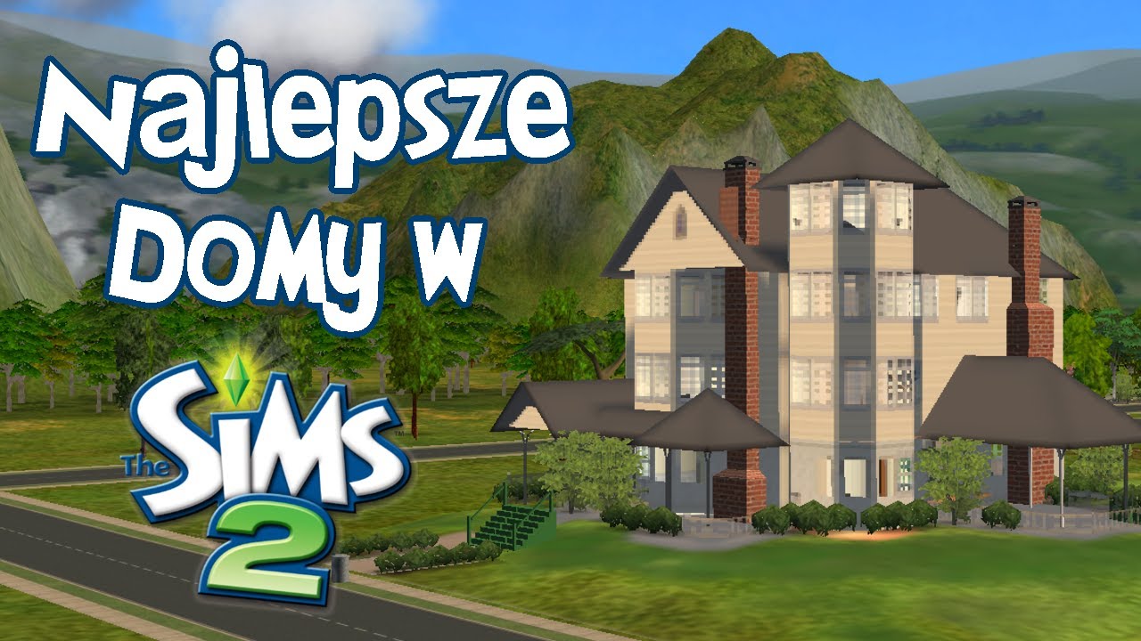 Moje ulubione domy w The Sims 2