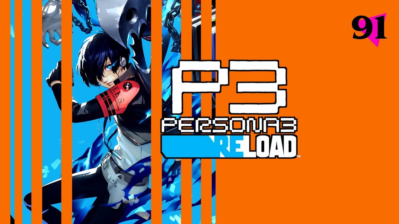 Back in Tarterus - 91 - Persona 3 Reload