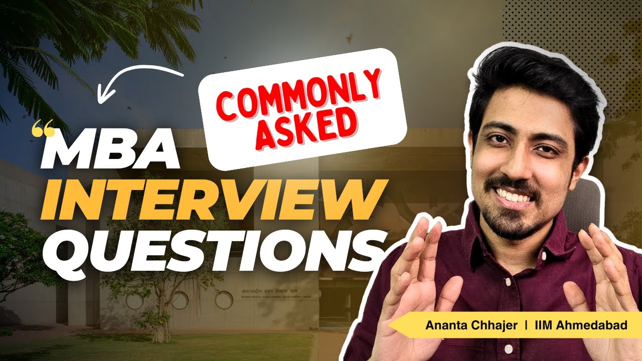 Commonly asked Interview Questions for MBA Interviews | Sample Answer & Tips