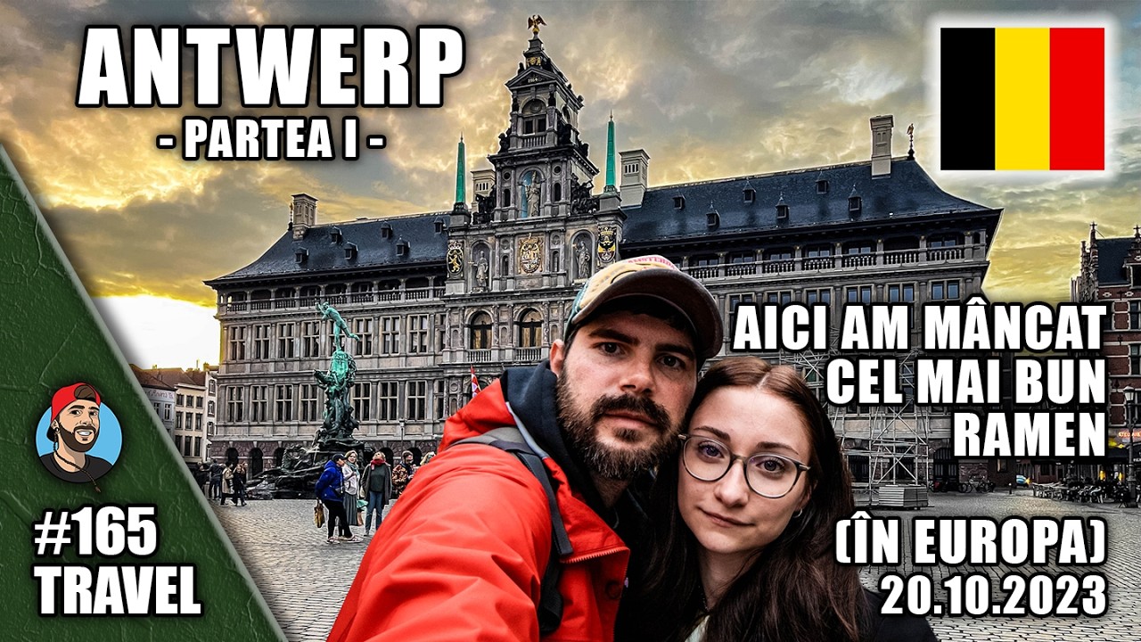 Antwerp - Ne-am întâlnit cu un bun prieten mutat aici și am mâncat cel mai bun ramen | Travel#165