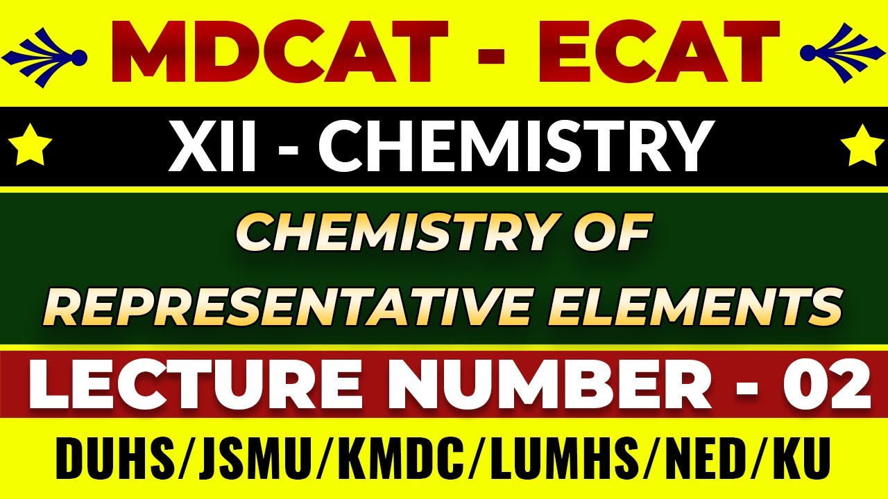 MDCAT-ECAT-2024 | XII-CHEM | CH#1 | Lec#2 | Chemistry of Representative Elements