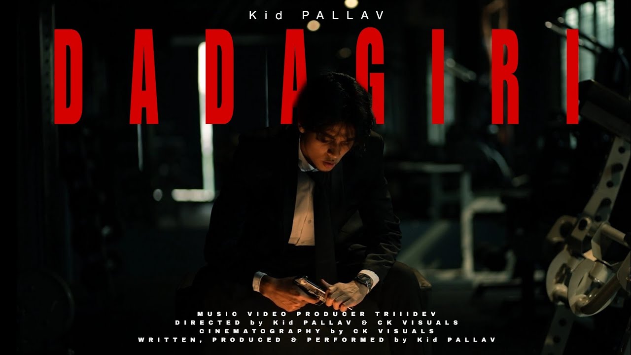 দাদাগিৰী [ DADAGIRI ] - Kid PALLAV // CK VISUALS // TRIIIDEV [ MUSIC VIDEO ]
