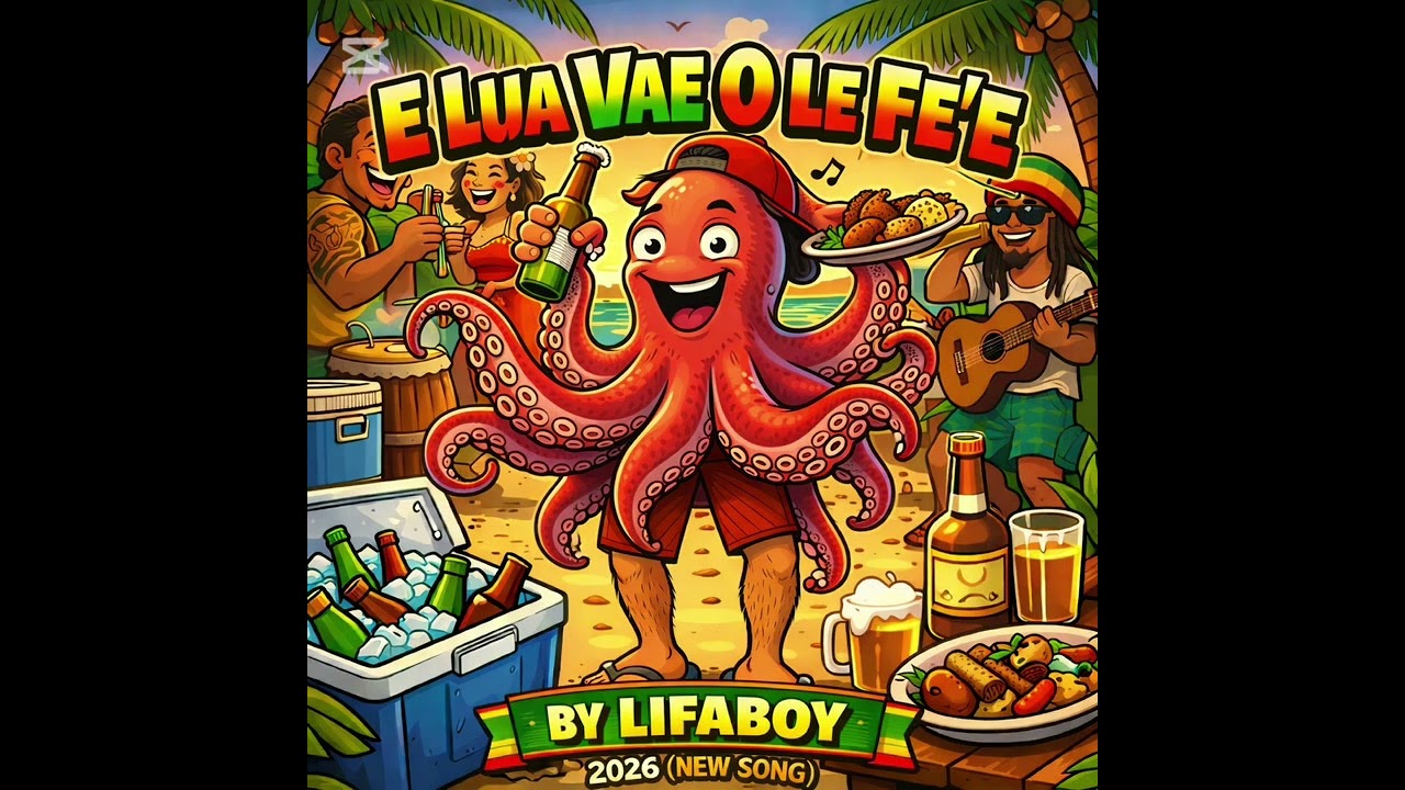 E Lua Vae O Le Fe’e – Lifaboy (2026 New Song) 
