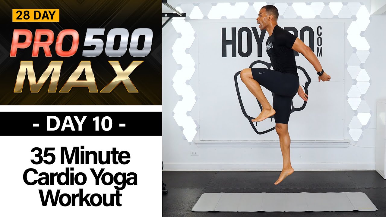 35 Minute Fat Burning Yoga HIIT Cardio Workout - PRO 500 MAX #12 - HoyPRO.com