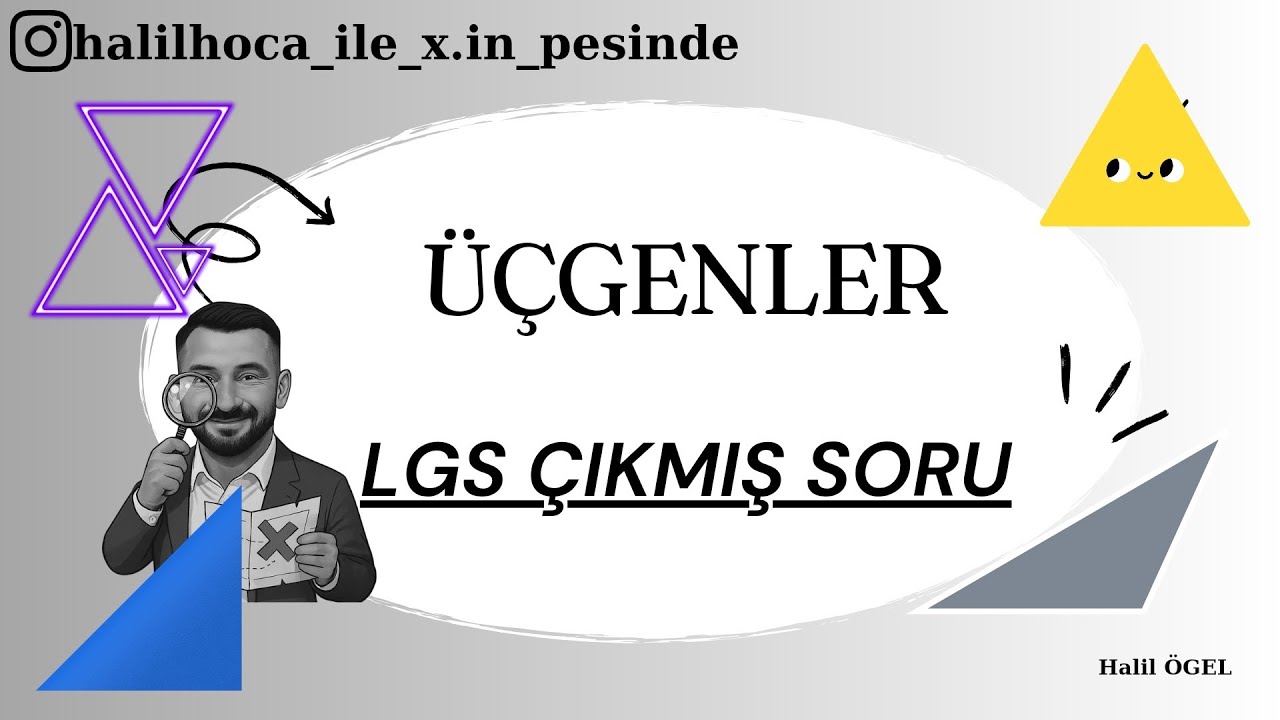 ÜÇGENLER - LGS ÇIKMIŞ SORU (2022)