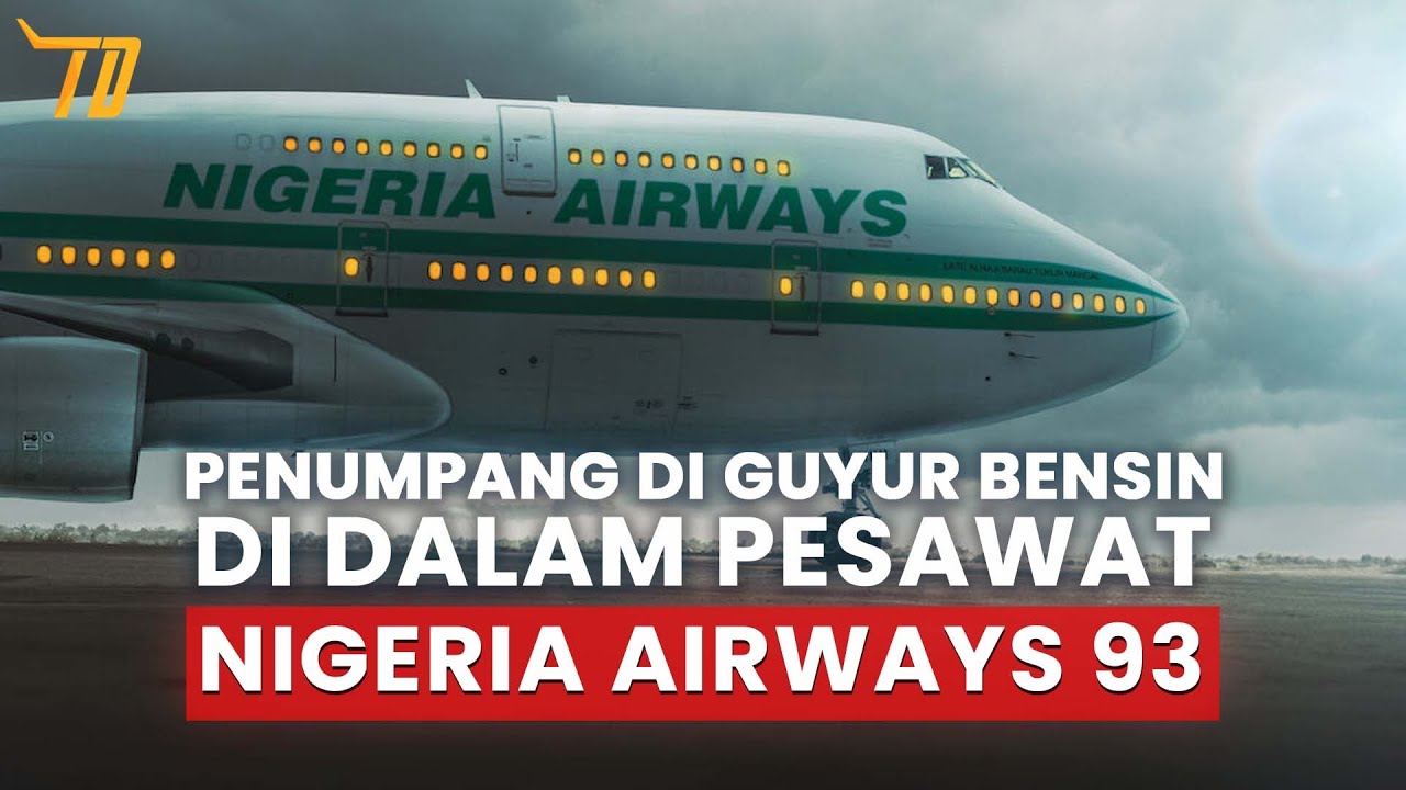 Penumpang Diguyur Bensin Didalam Pesawat, Nigeria Airways 1993