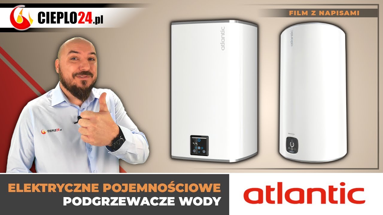 Pojemnościowe elektryczne podgrzewacze wody, bojlery od Atlantic - prezentacja modeli. Cieplo24.pl