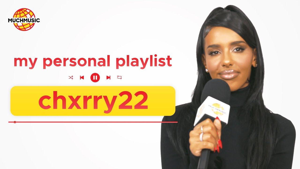Chxrry22 on discovering Lana Del Rey, her music taste & songs she'd put us on | MY PERSONAL PLAYLIST