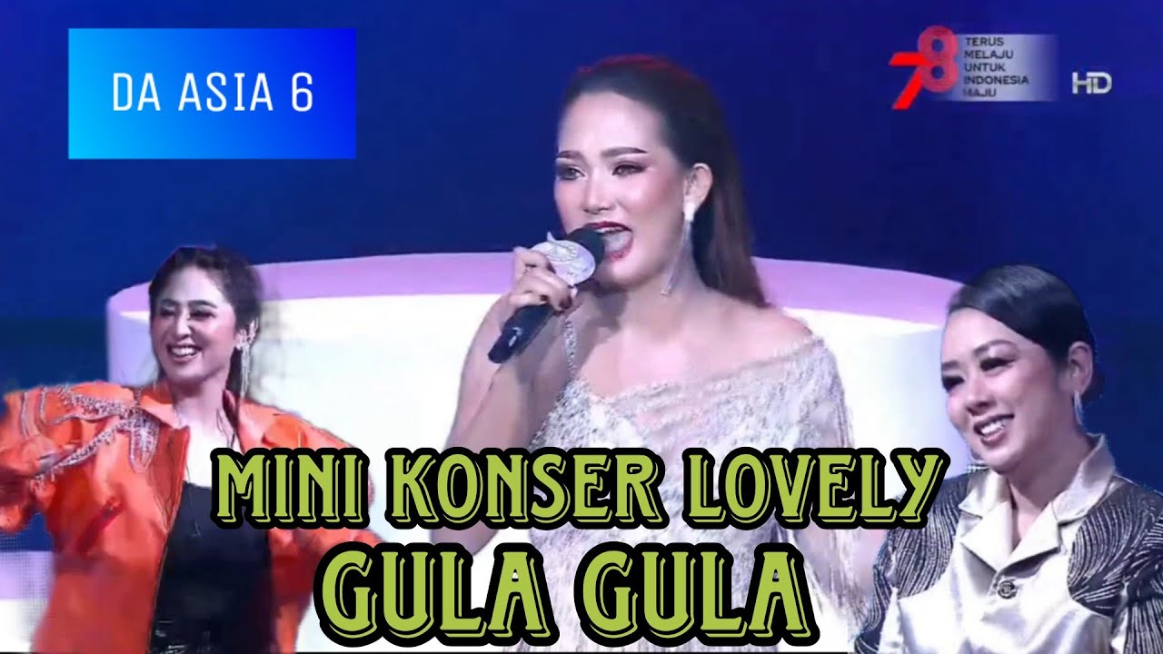 Da asia 6 mini konser lovely gula gula