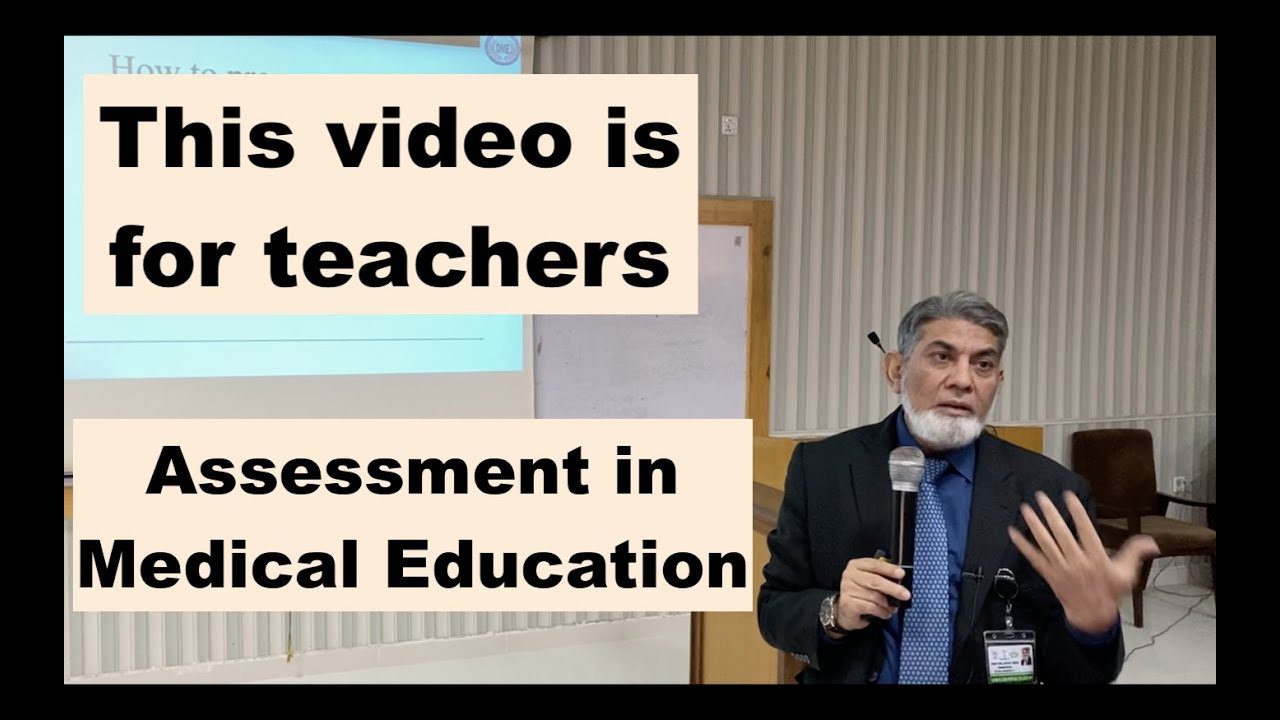 Assessment in Medical Education: Workshop with Faculty |English| |Prof Dr Javed Iqbal|