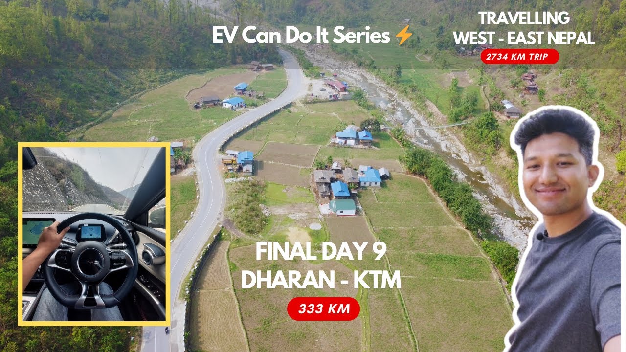 Dharan To KTM: Final Day 9 of EV Can Do It Series ⚡ | Travelling West to East Nepal on an EV