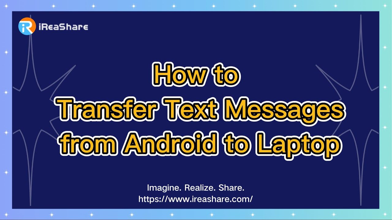 How to Transfer Text Messages from Android to Laptop Easily
