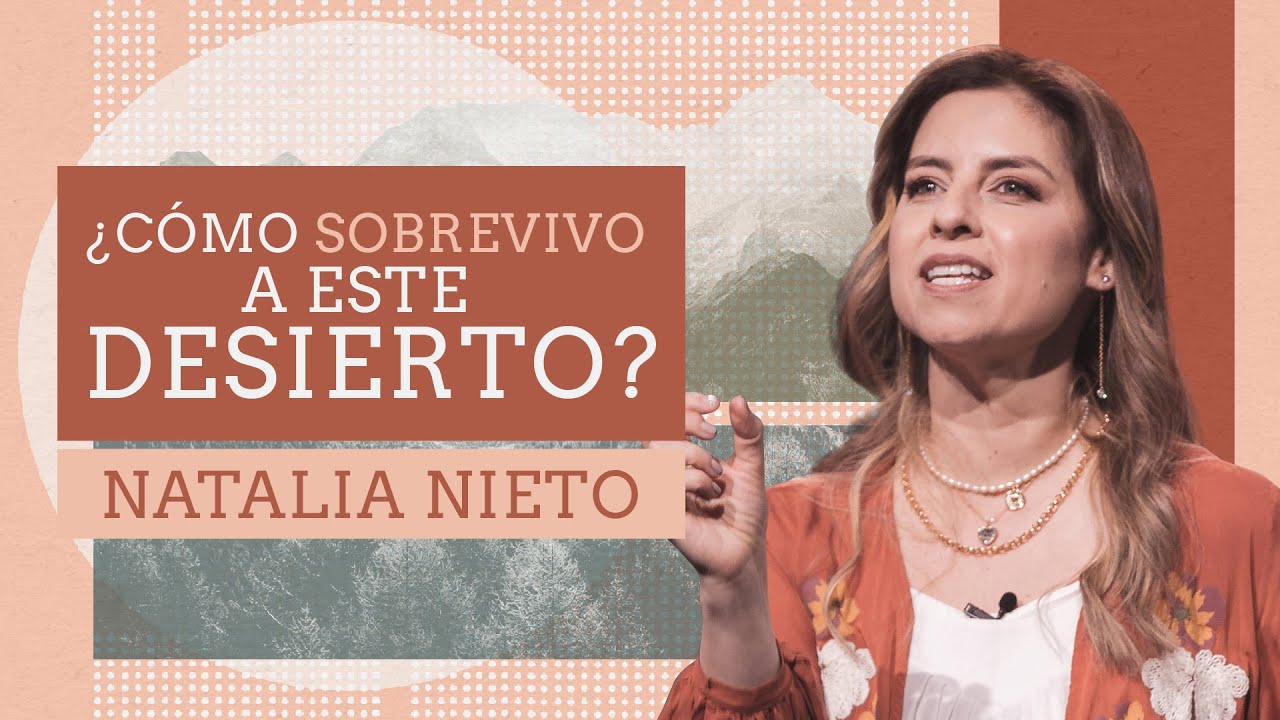 📺 ¿Cómo sobrevivo en este desierto? - Natalia Nieto - 26 Julio 2020 | Prédicas Cristianas