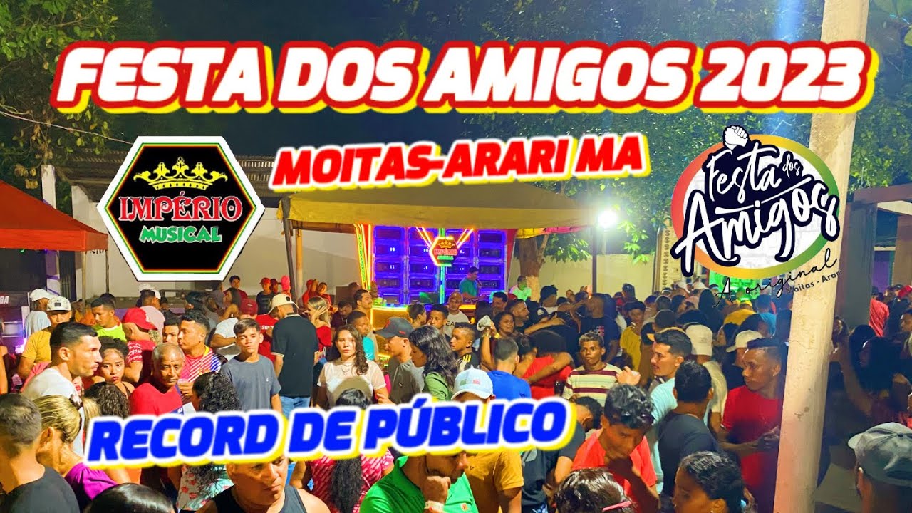 COBERTURA COMPLETA 📸 FESTA DOS AMIGOS 2023 - MOITAS, ARARI MA/ SHOW DA IMPÉRIO MUSICAL 💛😍 LOTAÇÃO