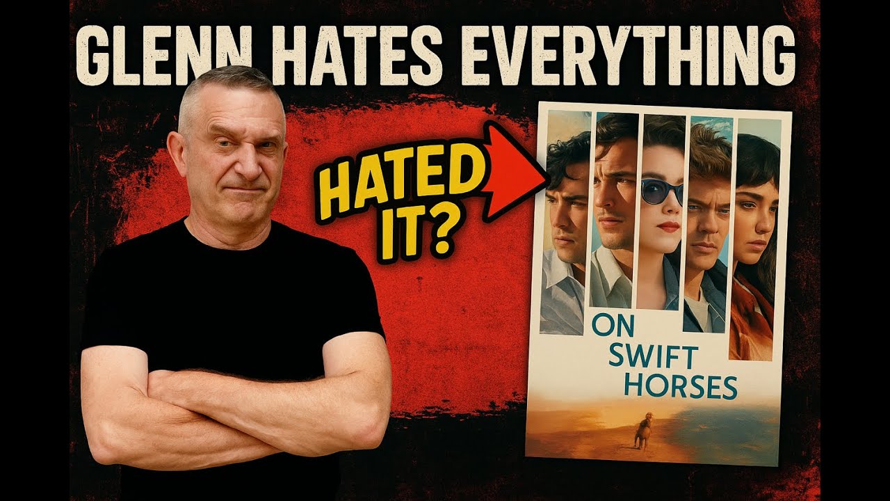 ON SWIFT HORSES MOVIE REVIEW - GLENN HATES EVERYTHING - NO SPOILERS (4/25/25)