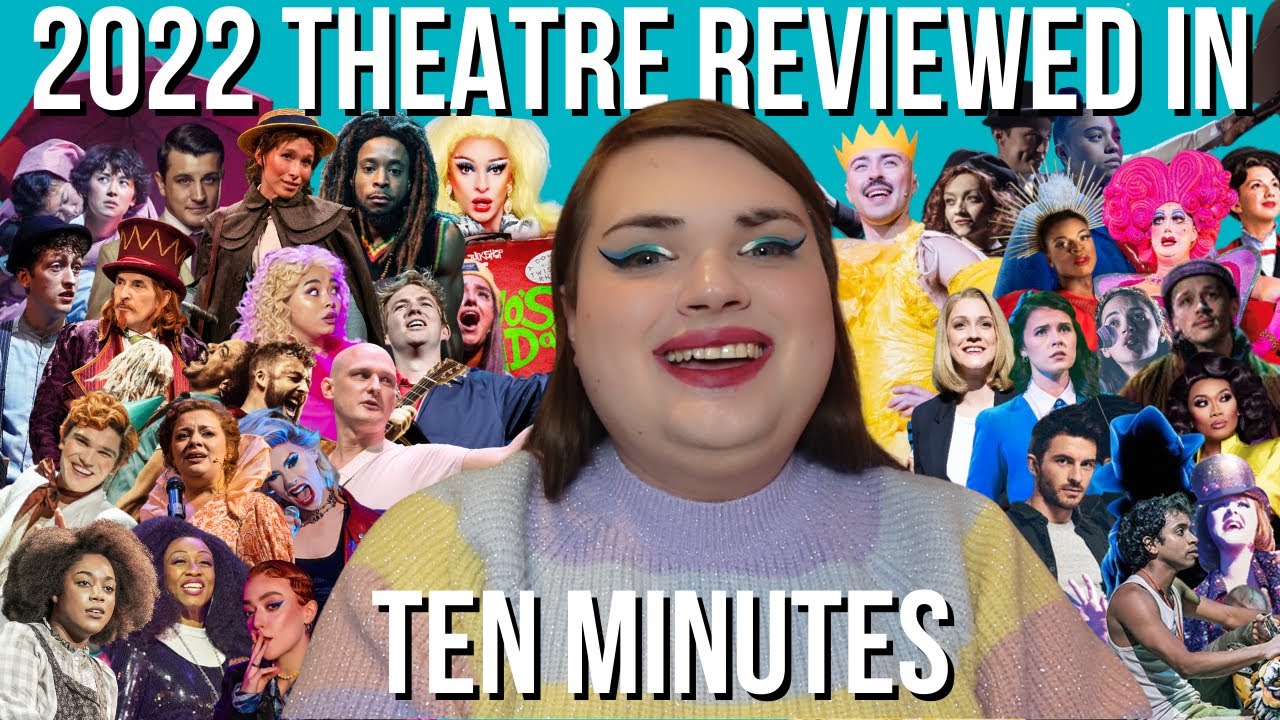 Every Show I Saw in 2022 Reviewed in TEN MINUTES