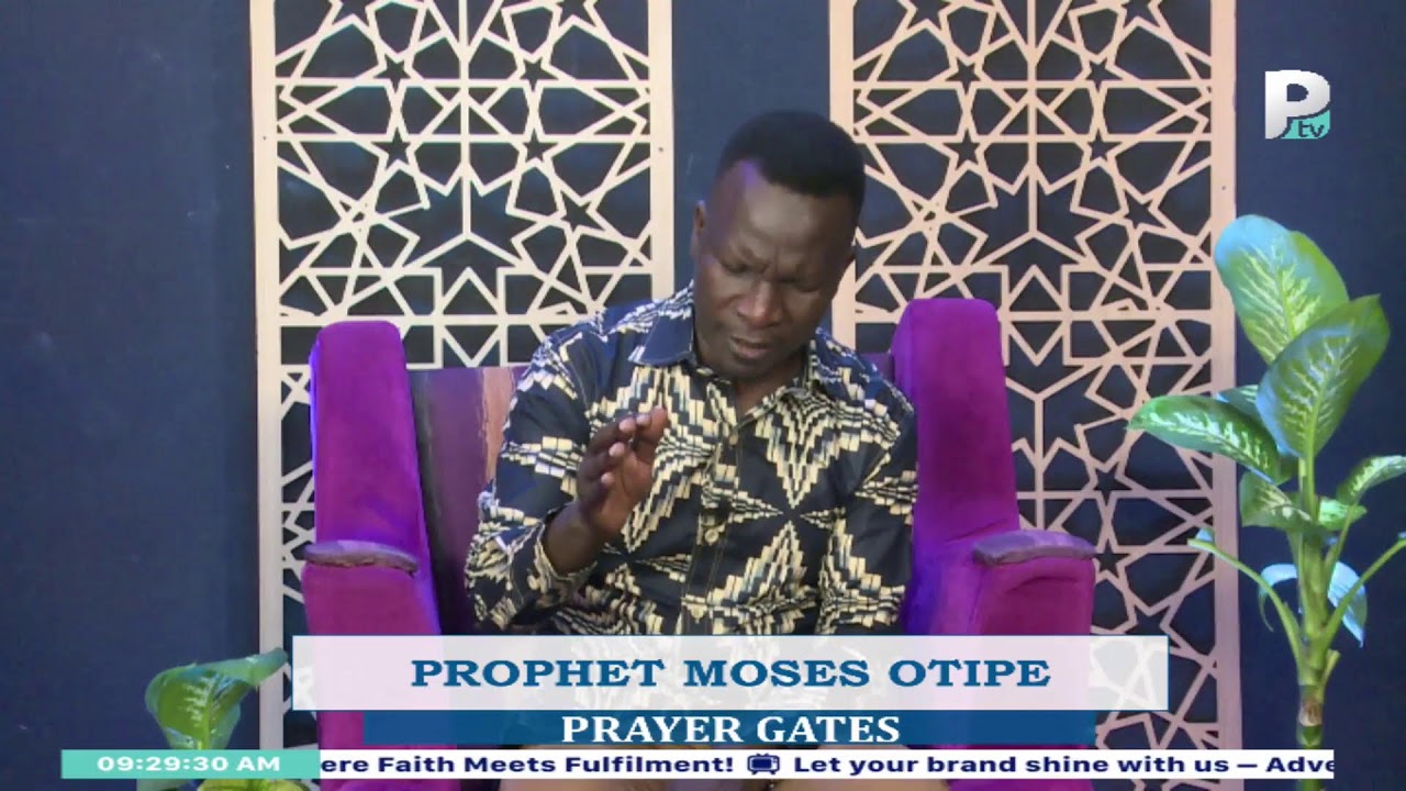 PRAYER GATES WITH PROPHET MOSES OTIPE
