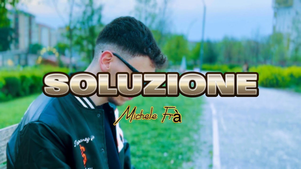 Michele Frà - Soluzione (Official Video)