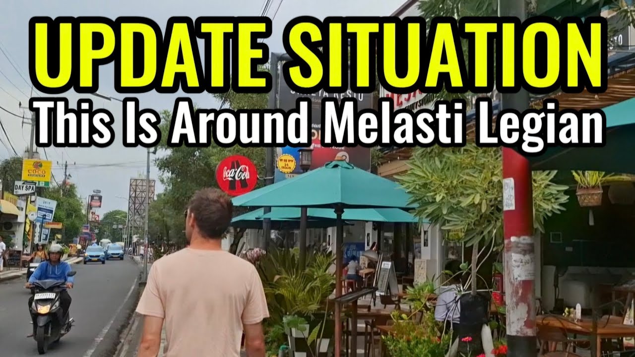 UPDATE SITUATION || Legian and Melasti Street | Bali Indonesia