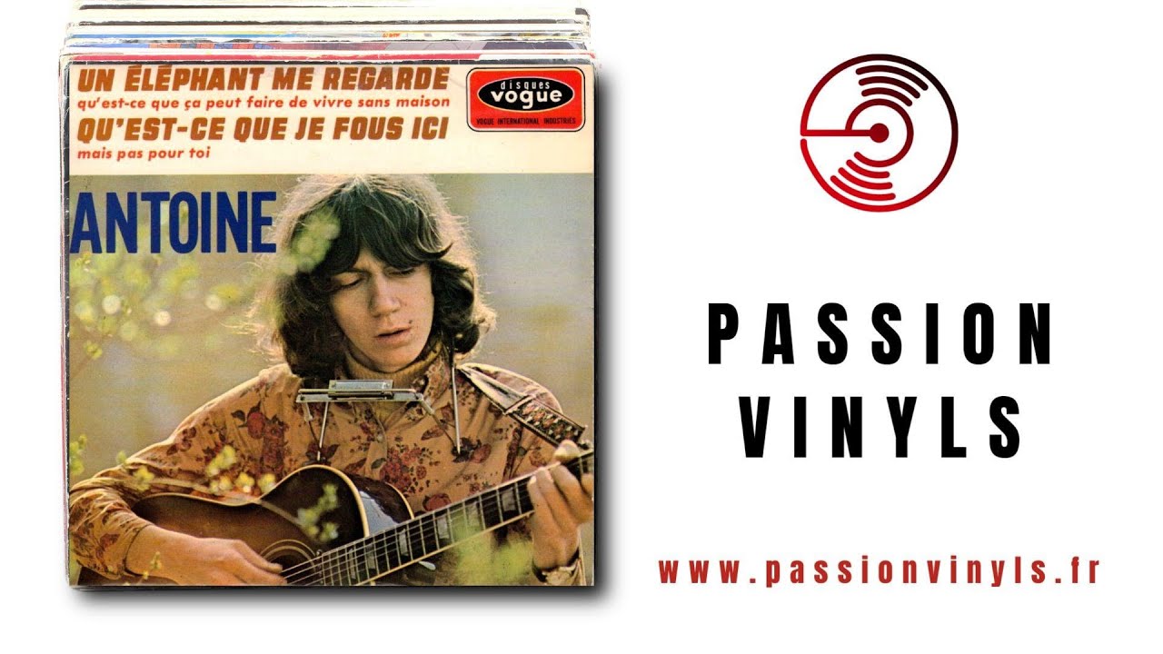Antoine - 1966 - Un Éléphant Me Regarde - 45 TOURS PASSION VINYLS