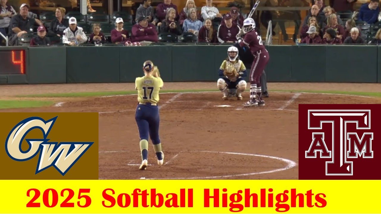 George Washington vs #5 Texas A&M Softball Game Highlights 2 28 2025
