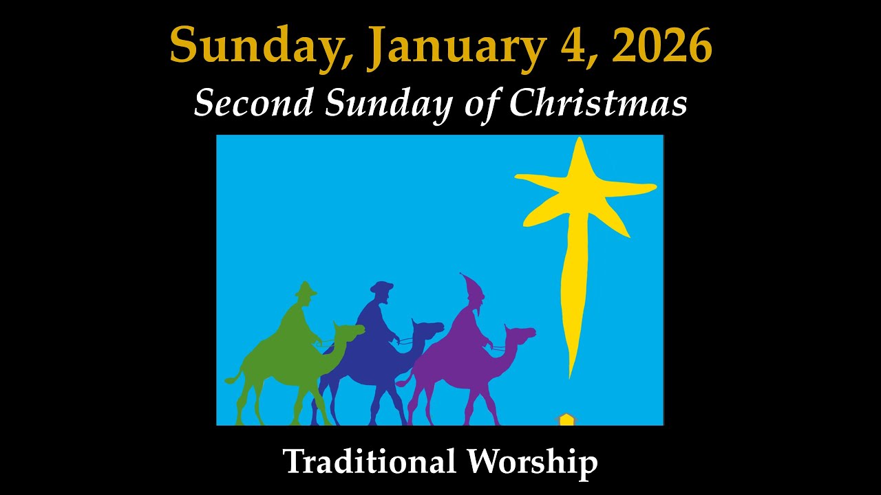 Worship on the Web, Traditional Service: January 4, 2026
