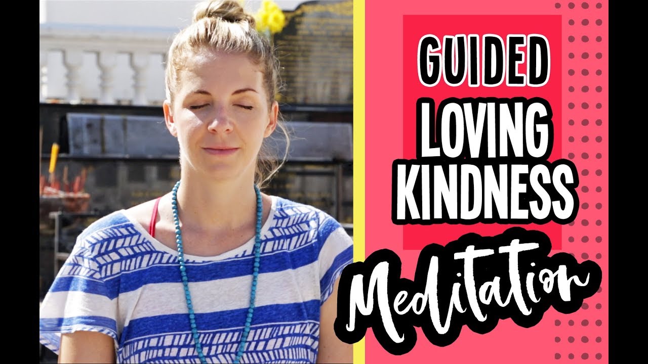 Loving Kindness Meditation (Guided)