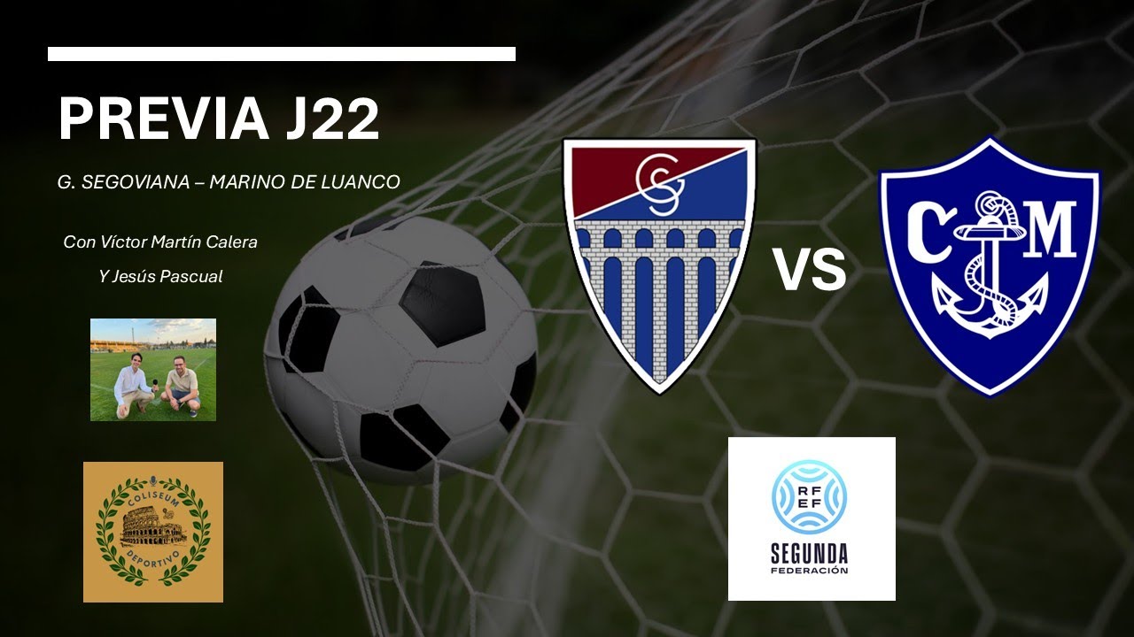 Previa Gimnástica Segoviana - Marino de Luanco | J22 - 2ª Federación