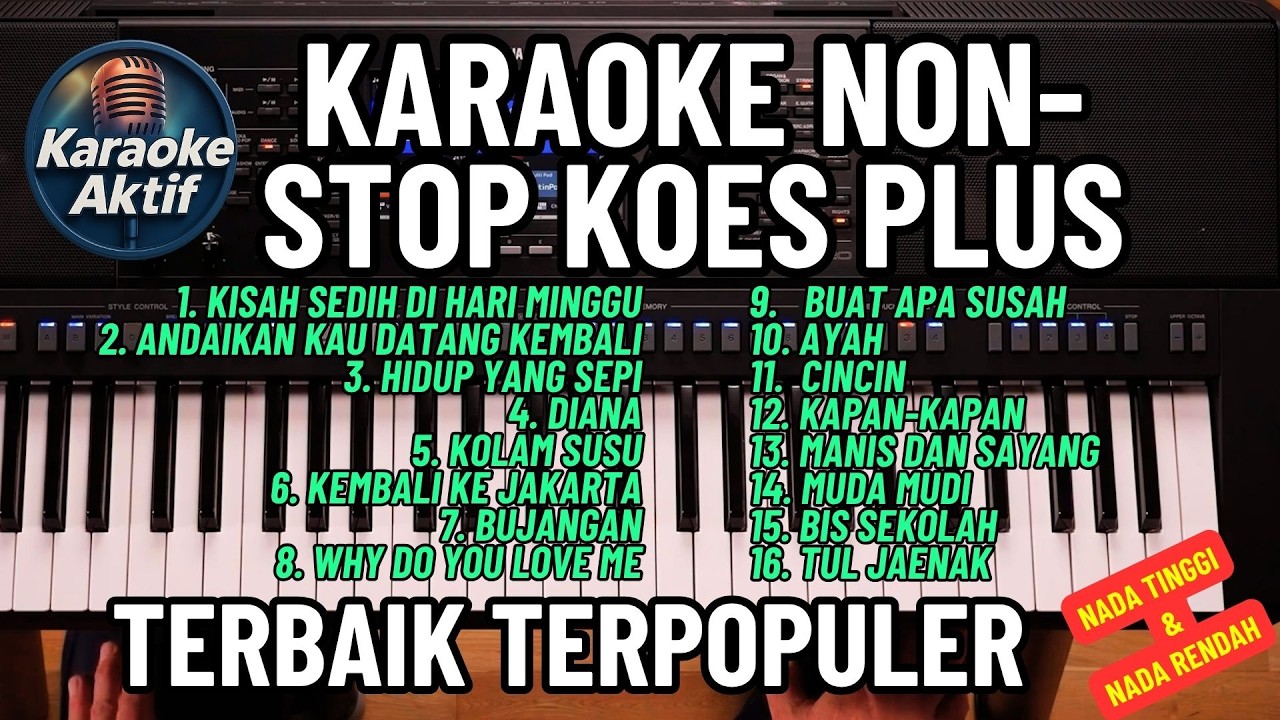 KARAOKE NONSTOP KOES PLUS TERBAIK TERPOPULER NADA RENDAH NADA TINGGI