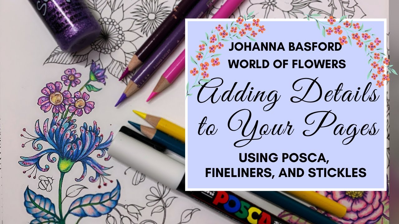 Adding Details to Your Coloring Pages | Johanna Basford World of Flowers | Prismacolor Combinations