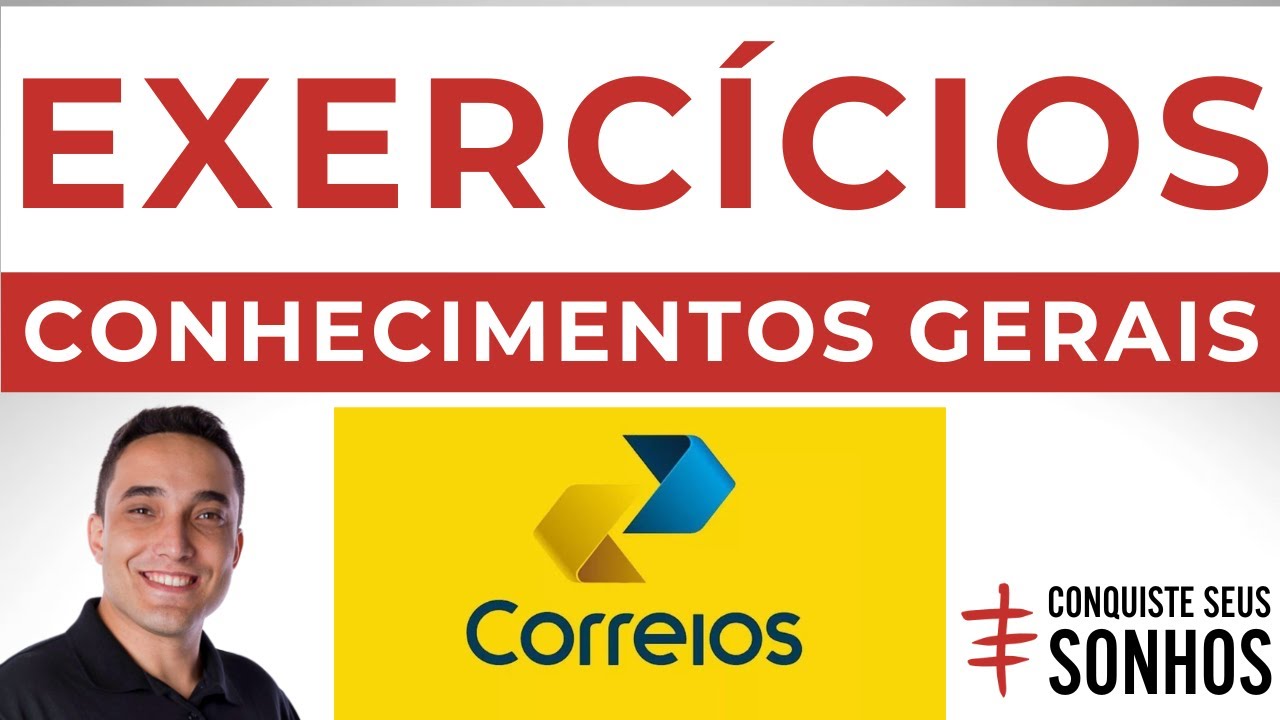 EXERCÍCIOS - CONHECIMENTOS GERAIS - CARTEIRO 2024 - CORREIOS - IBFC