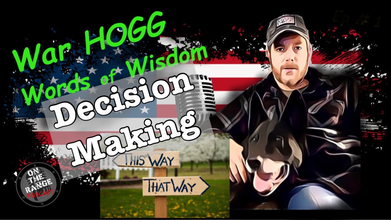 Decision Making - War HOGG Words of Wisdom