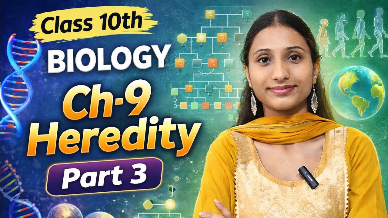 Class 10th | Biology | Ch-9 Heredity | One shot | Part 3| Board exams 2025-26 | 