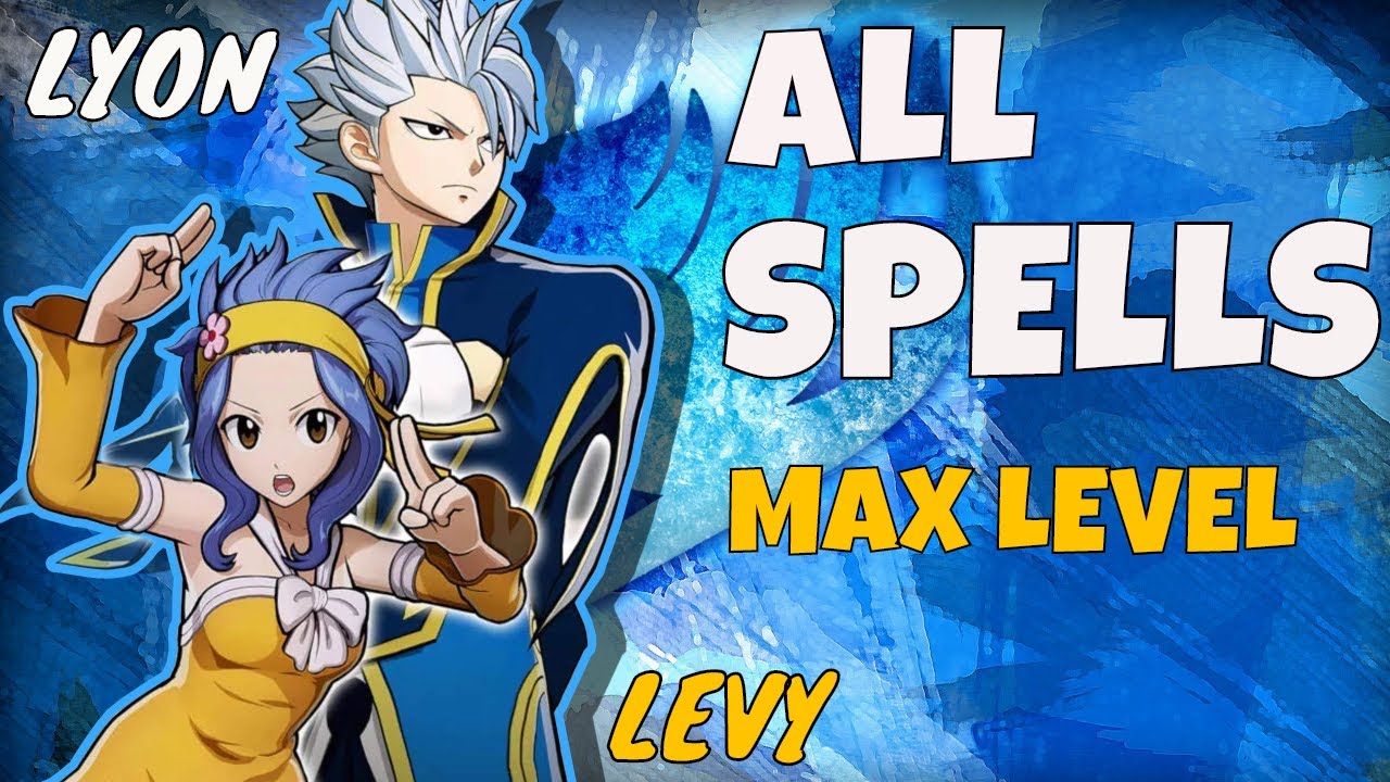 Lyon and Levy ALL Spells (Fairy Tail DLC Characters)