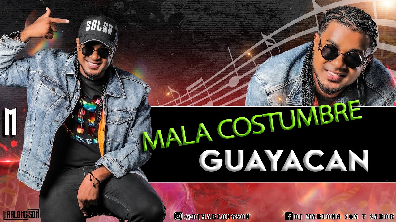 Mala Costumbre - Guayacan - DJ Marlong Son