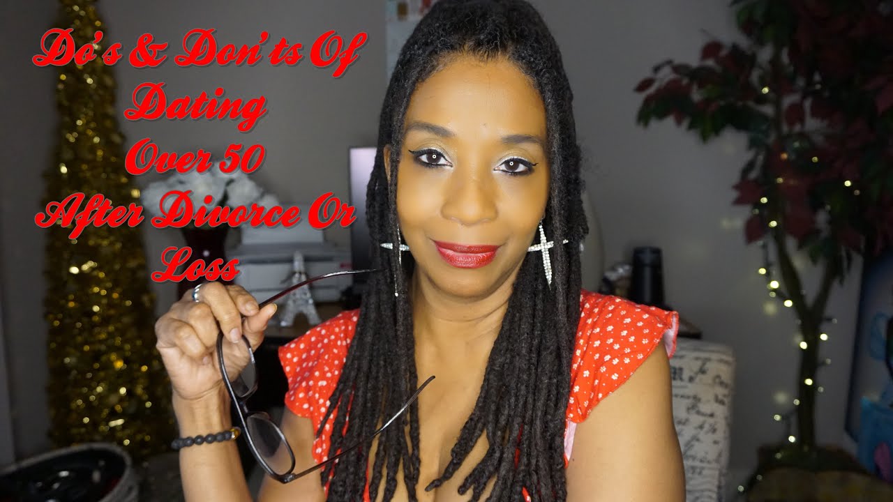 DO'S & DON'TS OF DATING OVER 50 AFTER DIVORCE OR LOSS