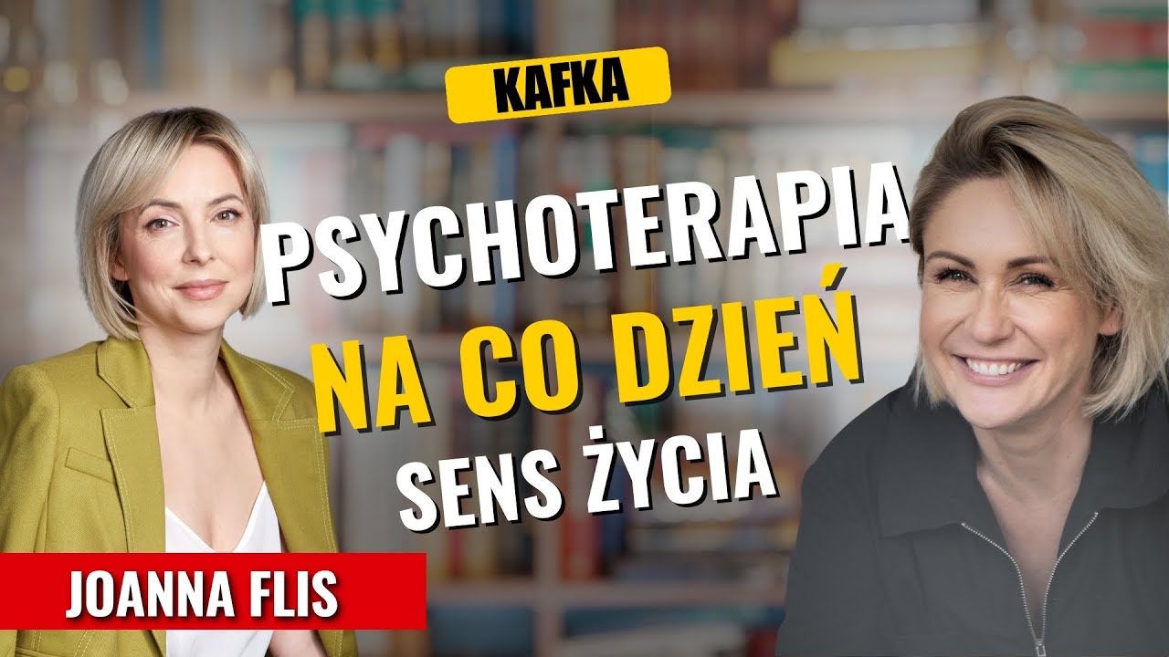 Psychoterapia na co dzień — Joanna Flis Gosia Ohme | Kafka'15 odc. 319