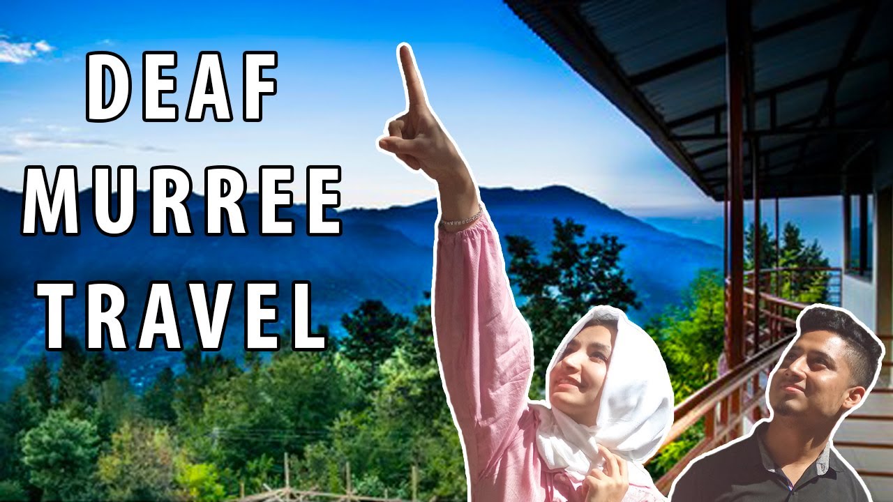 We went to Murree | Deaf Event Tour | Deaf Vlog | AAE Vlogs